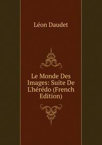 Le Monde Des Images: Suite De L'h?r?do (French Edition)