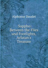 . Sappho: Between the Flies and Footlights, Arlatan's Treasure