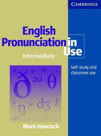 English Pronunciation in Use. Self-study and classroom use