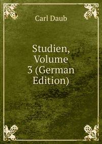 Studien, Volume 3 (German Edition)