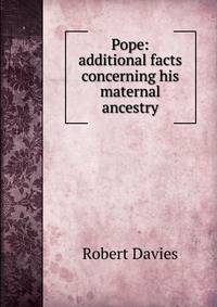 Pope: additional facts concerning his maternal ancestry