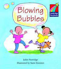 Cambridge Storybooks. Level 1. Blowing Bubbles