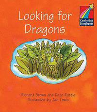 Cambridge Storybooks. Level 1. Looking For Dragons