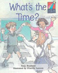 Cambridge Storybooks. Level 2. What's The Time?