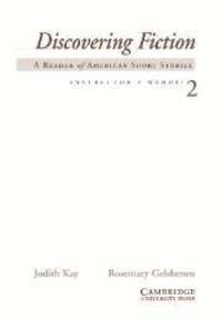Discovering Fiction 2. A Reader of American Short Stories. Instructor's Manual