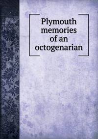 Plymouth memories of an octogenarian