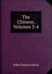 The Chinese, Volumes 3-4