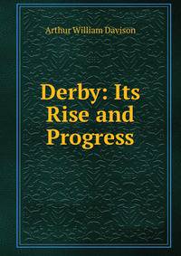 Derby: Its Rise and Progress