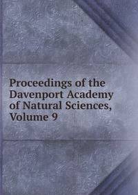 Proceedings of the Davenport Academy of Natural Sciences, Volume 9