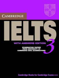 Cambridge IELTS 3 Student's Book with Answers: Examination Papers from the University of Cambridge Local Examinations Syndicate