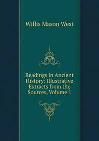 Readings in Ancient History: Illustrative Extracts from the Sources, Volume 1
