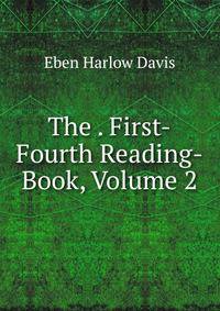 The . First-Fourth Reading-Book, Volume 2