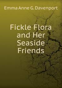 Fickle Flora and Her Seaside Friends