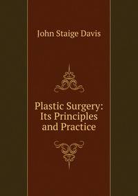 Plastic Surgery: Its Principles and Practice