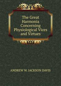 The Great Harmonia Concerning Physiological Vices and Virtues