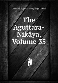 The Aguttara-Nikaya, Volume 35