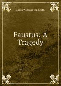 Faustus: A Tragedy