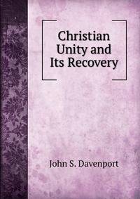 Christian Unity and Its Recovery