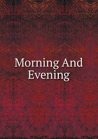 Morning And Evening