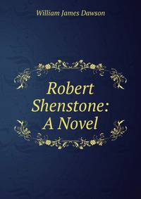 Robert Shenstone: A Novel