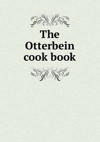 The Otterbein cook book