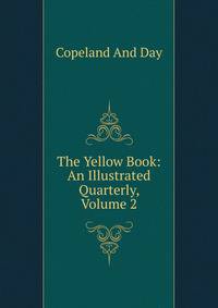The Yellow Book: An Illustrated Quarterly, Volume 2