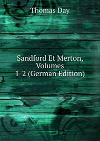 Sandford Et Merton, Volumes 1-2 (German Edition)