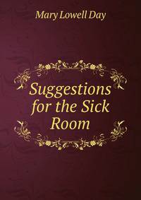 Suggestions for the Sick Room