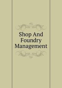 Shop And Foundry Management