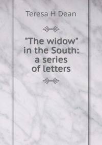 "The widow" in the South: a series of letters