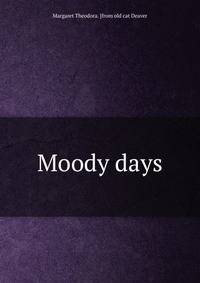 Moody days