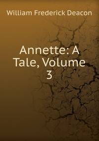 Annette: A Tale, Volume 3
