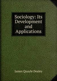 Sociology: Its Development and Applications