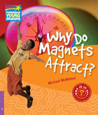 Why Do Magnets Attract? Level 4. Factbook