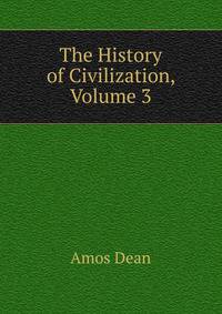 The History of Civilization, Volume 3
