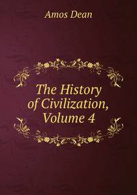 The History of Civilization, Volume 4
