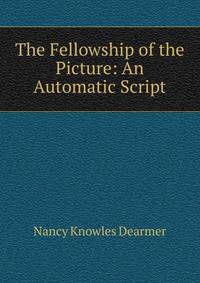 The Fellowship of the Picture: An Automatic Script