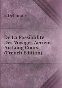 De La Possiblilite Des Voyages Aeriens Au Long Cours (French Edition)