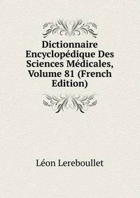Dictionnaire Encyclopedique Des Sciences Medicales, Volume 81 (French Edition)