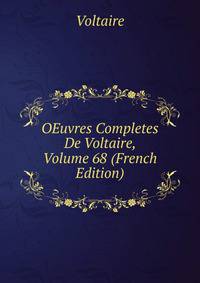 OEuvres Completes De Voltaire, Volume 68 (French Edition)