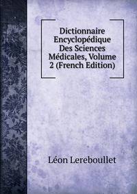 Dictionnaire Encyclopedique Des Sciences Medicales, Volume 2 (French Edition)
