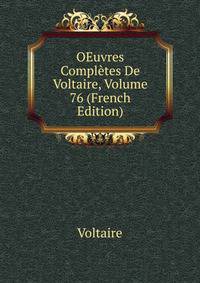 OEuvres Completes De Voltaire, Volume 76 (French Edition)