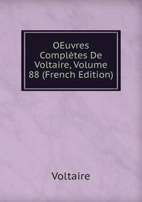 OEuvres Completes De Voltaire, Volume 88 (French Edition)