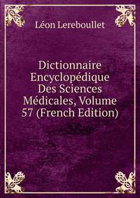 Dictionnaire Encyclopedique Des Sciences Medicales, Volume 57 (French Edition)