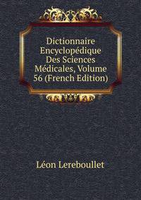 Dictionnaire Encyclopedique Des Sciences Medicales, Volume 56 (French Edition)