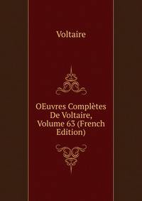 OEuvres Completes De Voltaire, Volume 63 (French Edition)