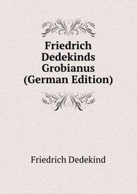 Friedrich Dedekinds Grobianus (German Edition)