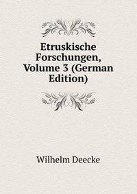 Etruskische Forschungen, Volume 3 (German Edition)