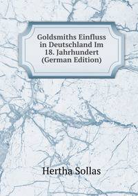 Goldsmiths Einfluss in Deutschland Im 18. Jahrhundert (German Edition)