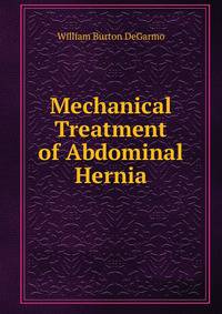 Mechanical Treatment of Abdominal Hernia